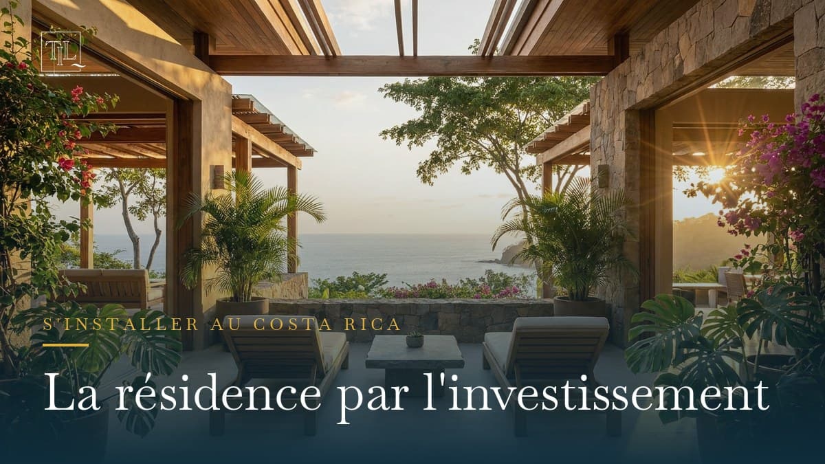 Obtenir la résidence au Costa Rica en investissant dans l’immobilier (guide 2026)