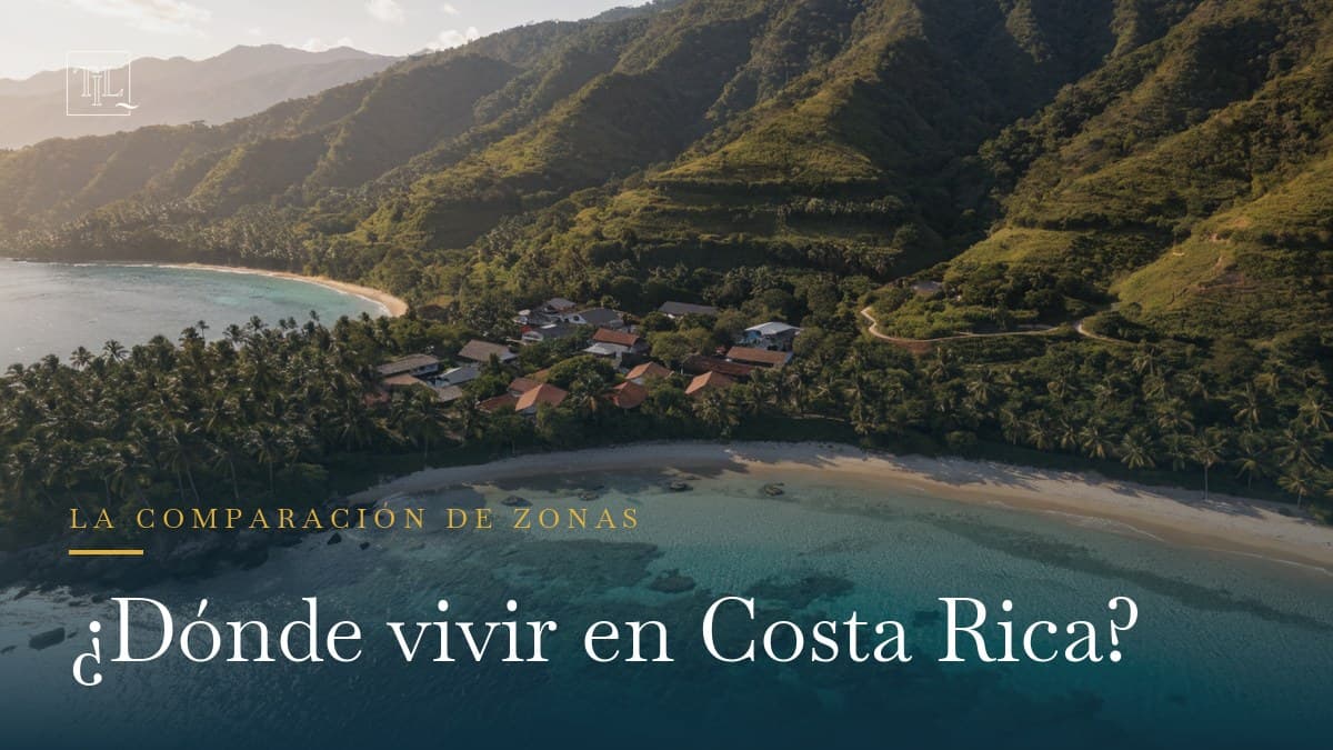 ¿Dónde vivir en Costa Rica? Comparación de las mejores zonas
